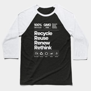 Recycle Reuse Renew Rethink To Help The Planet Baseball T-Shirt